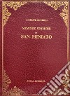 Memorie storiche di San Miniato (rist. anast. S. Miniato, 1876) libro