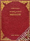 La Messapografia ovvero, Memorie istoriche di Mesagne in Provincia di Lecce (rist. anast. Lecce, 1870) libro di Profilo Antonio