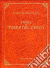 Storia di Torre del Greco (rist. anast. Torre del Greco, 1890) libro