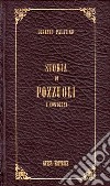 Storia di Pozzuoli e contorni (rist. anast. Napoli, 1826) libro di Palatino Lorenzo