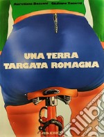 Una terra targata Romagna