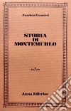 Storia di Montemurlo (rist. anast. Prato, 1885) libro di Francisci Anacleto