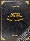 Pistoia e il suo territorio. Pescia e i suoi dintorni (rist. anast. Pistoia, 1854) libro di Tigri Giuseppe