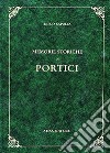 Memorie storiche di Portici (rist. anast. Portici, 1891/3) libro di Rapolla Diego