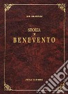 Storia di Benevento (rist. anast. Napoli, 1860) libro di Zigarelli Daniello Maria