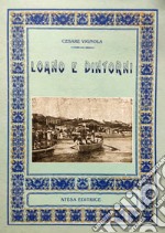 Loano e dintorni (rist. anast. Sampierdarena, 1919) libro