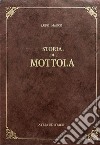 Storia di Mottola (rist. anast. Taranto, 1885). Nuova ediz. libro