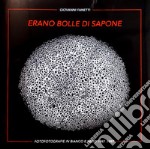 Erano bolle di sapone e forme di luce... Fotografie in bianco e nero 1987-1997 di Giovanni Fanetti. Ediz. illustrata libro