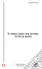 Il primo passo per sentire tutto il resto libro