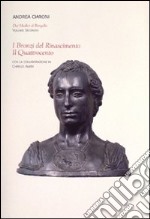 Dai Medici al Bargello. Ediz. illustrata. Vol. 2: I bronzi del Rinascimento. Il Quattrocento libro