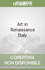 Art in Renaissance Italy libro