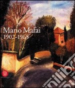 Mario Mafai 1902-1965. Una calma febbre di colori. Ediz. illustrata libro