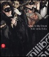 Faces in the Crowd. Picturing Modern Life from Manet to Today-Volti nella Folla. Immagini della vita moderna da Manet a oggi libro di Christov-Bakargiev C. (cur.); Blazwick I. (cur.)