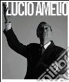 Lucio Amelio. Omaggio a Lucio Amelio Terrae Motus. Ediz. illustrata libro