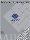 Mikado. Vent'anni di cinema e arte. Ediz. illustrata libro di Sesti M. (cur.)