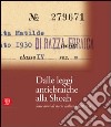 Dalle leggi antiebraiche alla Shoah. Sette anni di storia italiana 1938-1945. Ediz. illustrata libro