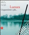 Luzzara. Cinquant'anni e più... Ediz. italiana e inglese libro