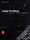 Lucio Fontana. Paintings, sculptures and drawings libro