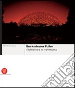 Buckminster Fuller. Ediz. illustrata