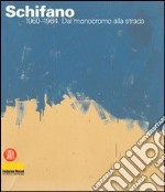 Schifano 1960-1964. Dal monocromo alla strada libro