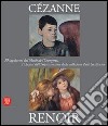 Cézanne, Renoir. 30 capolavori dal Musée de l'Orangerie. I classici dell'Impressionismo dalla collezione Paul Guillaume libro