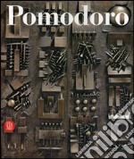 Arnaldo Pomodoro. Catalogo ragionato della scultura. Ediz. italiana e inglese libro