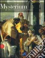 Mysterium. L'Eucarestia nei capolavori dell'arte europea. Ediz. illustrata libro