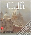 Ippolito Caffi. Luci del Mediterraneo. Ediz. illustrata libro di Scarpa A. (cur.)