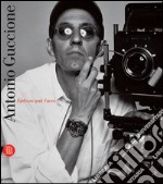 Antonio Guccione. Fashion and faces. Ediz. bilingue (italiano-inglese) libro