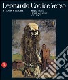 Leonardo Codice Verso. Il ritorno e l'andata. Sergio Vacchi. Dipinti e disegni 1993-1997. Ediz. italiana e inglese. Catalogo della mostra libro