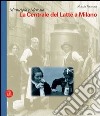 La Centrale del Latte a Milano. Catalogo della mostra (Milano, 6 dicembre 2005-29 gennaio 2006) libro