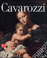 Bartolomeo Cavarozzi. Ediz. illustrata