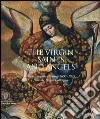 The Virgin, Saint and Angels. South American Paintings 1600-1825 from the Thoma Collection. Catalogo della mostra. Ediz. illustrata libro