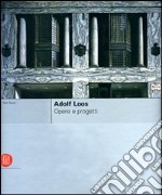 Adolf Loos. Ediz. italiana e inglese