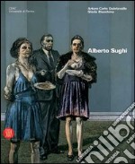 Alberto Sughi. Catalogo della mostra (Parma, 21 dicembre 2005-22 gennaio 2006) libro