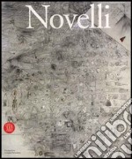 Gastone Novelli. Catalogo della mostra (Milano, 9 marzo-10 maggio 2006) libro