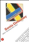 Sonia Delaunay. Atelier Simultané 1923-1934. Catalogo della mostra (Bellinzona, 12 aprile-11 giugno 2006) libro