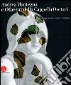 Andrea Mantegna e i maestri della cappella Ovetari. La ricomposizione virtuale e il restauro. Ediz. illustrata libro