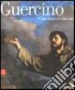 Guercino. Il san Francesco ritrovato. Catalogo della mostra (Novara, 26 maggio-9 luglio 2006; San Giovanni in Persiceto, 17 marzo-20 maggio 2007). Ediz. illustrata libro