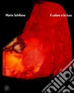 Mario Schifano. Il colore e la luce. Catalogo della mostra (Castelbasso, 16 luglio-27 agosto 2006). Ediz. italiana e inglese libro