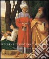 Bellini, Giorgione, Tiziano. L'invenzione della pittura veneziana. 1500-1530. Catalogo della mostra (Vienna, 17 ottobre 2006-7 gennaio 2007). Ediz. illustrata libro