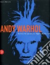 Andy Warhol. Pentiti e non peccare più. Catalogo della mostra (Roma, 29 settembre 2006-7 gennaio 2007) libro