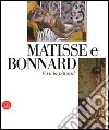 Matisse e Bonnard. Viva la pittura! Catalogo della mostra (Roma, 6 ottobre 2006-4 febbraio 2007). Ediz. illustrata libro