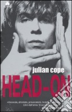 Repossessed. Depressioni sciamaniche a Tamworth e Londra (1983-1989)-Head-on. La scena punk di Liverpool e la storia dei Teardrop Explodes (1976-82)