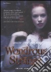 Wondrous strange. Arcane meraviglie libro di Livingston Lesley