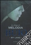 Buio. My land libro