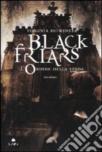 L'ordine della spada. Black Friars libro