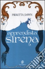 Apprendista sirena. La trilogia degli Interspecie libro