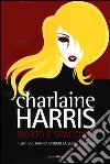 Morto e spacciato libro di Harris Charlaine