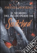 Switched. Il segreto del regno perduto